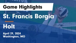 St. Francis Borgia  vs Holt  Game Highlights - April 29, 2024
