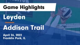 Leyden  vs Addison Trail  Game Highlights - April 26, 2022