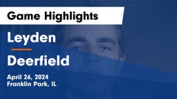 Leyden  vs Deerfield  Game Highlights - April 26, 2024