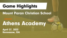 Mount Paran Christian School vs Athens Academy Game Highlights - April 27, 2023