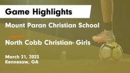 Mount Paran Christian School vs North Cobb Christian- Girls Game Highlights - March 21, 2023