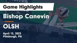 Bishop Canevin  vs OLSH Game Highlights - April 13, 2023