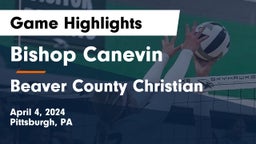 Bishop Canevin  vs Beaver County Christian Game Highlights - April 4, 2024