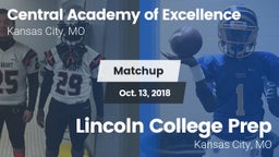 Matchup: Central Academy of E vs. Lincoln College Prep  2018