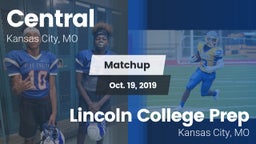 Matchup: Central  vs. Lincoln College Prep  2019