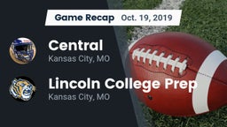 Recap: Central   vs. Lincoln College Prep  2019