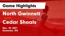North Gwinnett  vs Cedar Shoals   Game Highlights - Dec. 18, 2021