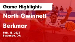 North Gwinnett  vs Berkmar  Game Highlights - Feb. 15, 2023