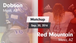 Matchup: Dobson  vs. Red Mountain  2016