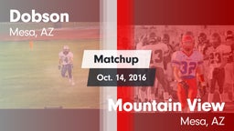 Matchup: Dobson  vs. Mountain View  2016