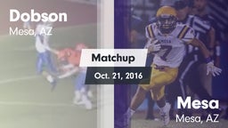 Matchup: Dobson  vs. Mesa  2016