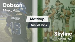 Matchup: Dobson  vs. Skyline  2016