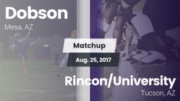 Matchup: Dobson  vs. Rincon/University  2017