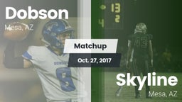 Matchup: Dobson  vs. Skyline  2017