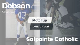 Matchup: Dobson  vs. Salpointe Catholic 2018