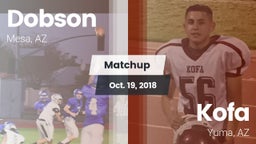 Matchup: Dobson  vs. Kofa  2018