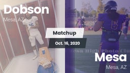 Matchup: Dobson  vs. Mesa  2020