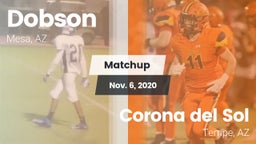 Matchup: Dobson  vs. Corona del Sol  2020