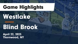 Westlake  vs Blind Brook  Game Highlights - April 22, 2023