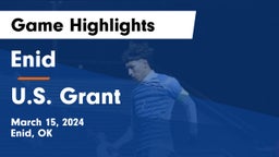 Enid  vs U.S. Grant  Game Highlights - March 15, 2024