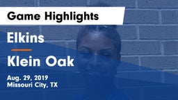 Elkins  vs Klein Oak  Game Highlights - Aug. 29, 2019