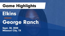 Elkins  vs George Ranch  Game Highlights - Sept. 30, 2020