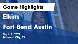 Elkins  vs Fort Bend Austin  Game Highlights - Sept. 2, 2022