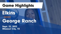 Elkins  vs George Ranch  Game Highlights - Sept. 22, 2022