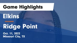 Elkins  vs Ridge Point  Game Highlights - Oct. 11, 2022