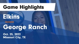 Elkins  vs George Ranch  Game Highlights - Oct. 25, 2022