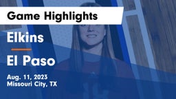 Elkins  vs El Paso  Game Highlights - Aug. 11, 2023