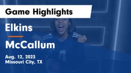 Elkins  vs McCallum Game Highlights - Aug. 12, 2023