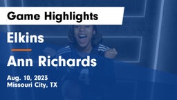 Elkins  vs Ann Richards  Game Highlights - Aug. 10, 2023