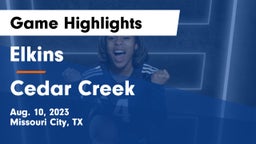 Elkins  vs Cedar Creek  Game Highlights - Aug. 10, 2023