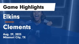 Elkins  vs Clements  Game Highlights - Aug. 29, 2023