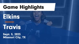 Elkins  vs Travis  Game Highlights - Sept. 5, 2023