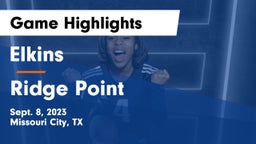 Elkins  vs Ridge Point  Game Highlights - Sept. 8, 2023