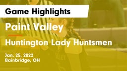 Paint Valley  vs Huntington Lady Huntsmen Game Highlights - Jan. 25, 2022