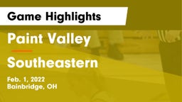 Paint Valley  vs Southeastern  Game Highlights - Feb. 1, 2022