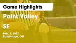 Paint Valley  vs SE Game Highlights - Feb. 1, 2022