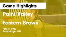 Paint Valley  vs Eastern Brown Game Highlights - Feb. 8, 2022
