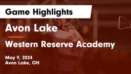 Avon Lake  vs Western Reserve Academy Game Highlights - May 9, 2024