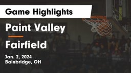 Paint Valley  vs Fairfield  Game Highlights - Jan. 2, 2024