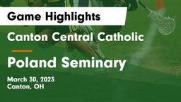 Canton Central Catholic  vs Poland Seminary  Game Highlights - March 30, 2023