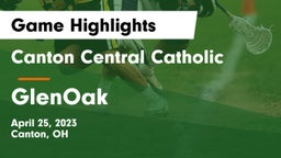 Canton Central Catholic  vs GlenOak  Game Highlights - April 25, 2023