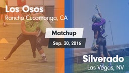 Matchup: Los Osos  vs. Silverado  2016