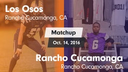 Matchup: Los Osos  vs. Rancho Cucamonga  2016