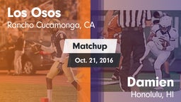 Matchup: Los Osos  vs. Damien  2016