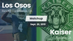 Matchup: Los Osos  vs. Kaiser  2019