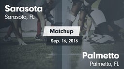 Matchup: Sarasota  vs. Palmetto  2016